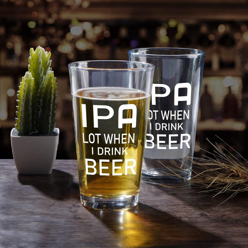 Futtumy IPA A Lot When I Drink Beer Glass, Cool Beer Gifts for Men Women Dad Husband Friend Beer Lovers, Great Birthday Holiday Christmas Retirement Gift, 15oz Drinking Glass